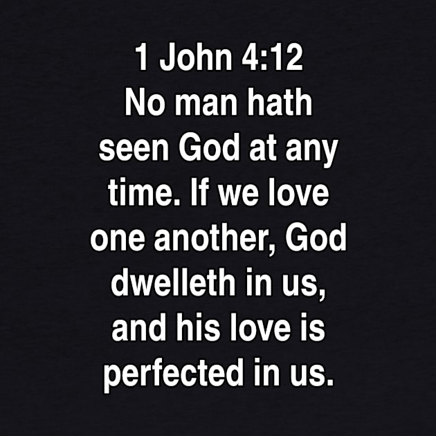 1 John 4:12  Bible Verse Typography KJV by Holy Bible Verses